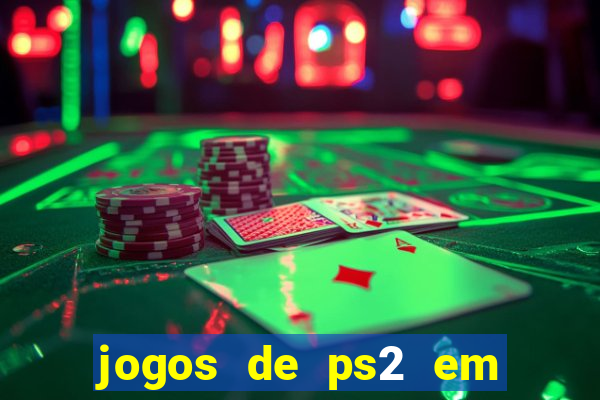 jogos de ps2 em formato iso